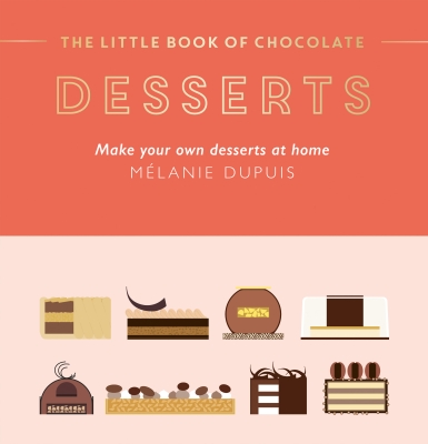 Book cover image - The Little Book of Chocolate: Desserts