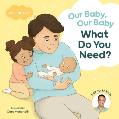 Book cover image - Our Baby, Our Baby, What Do You Need?