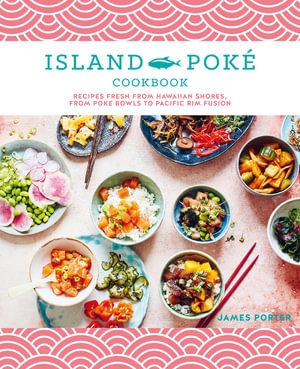 Book cover image - The Island Poké Cookbook