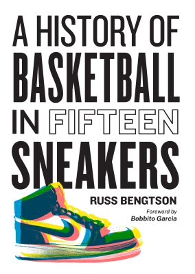 Book cover image - A History of Basketball in Fifteen Sneakers