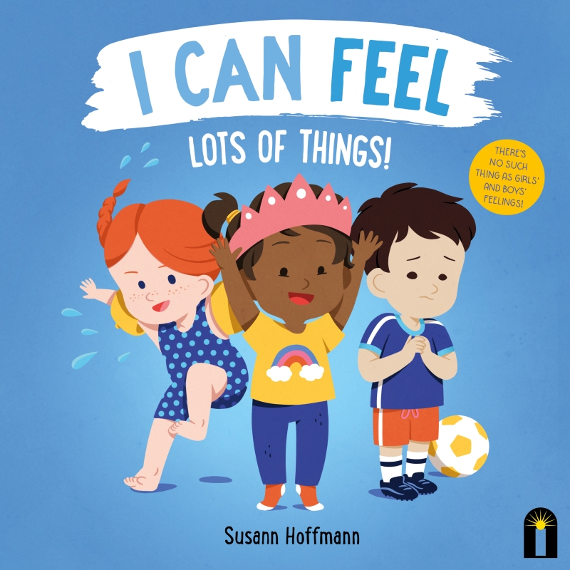 Book cover image - I Can Feel Lots of Things!
