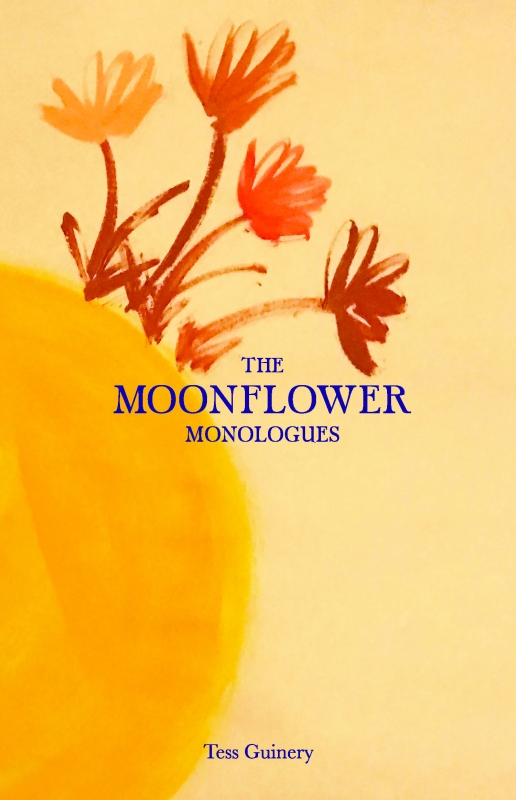 Book cover image - The Moonflower Monologues