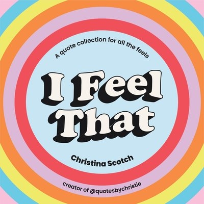 Book cover image - I Feel That