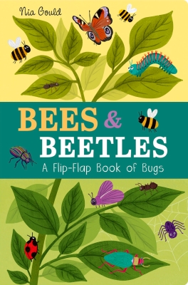 Book cover image - Bees & Beetles: A Flip-Flap Book of Bugs