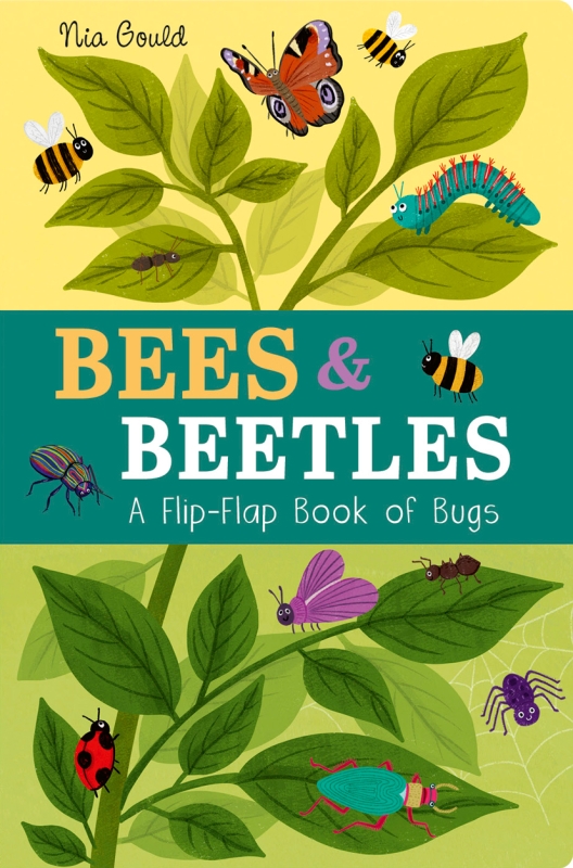 Book cover image - Bees & Beetles: A Flip-Flap Book of Bugs