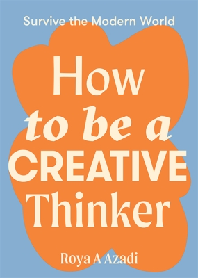 Book cover image - How to Be a Creative Thinker