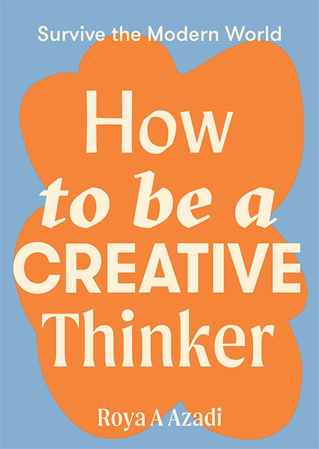 Book cover image - How to Be a Creative Thinker