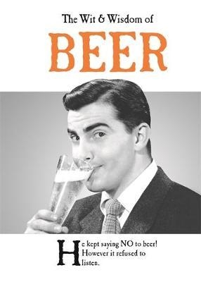 Book cover image - Wit & Wisdom of Beer