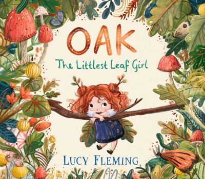 Book cover image - Oak, the Littlest Leaf Girl