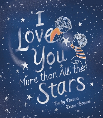 Book cover image - I Love You More Than All the Stars