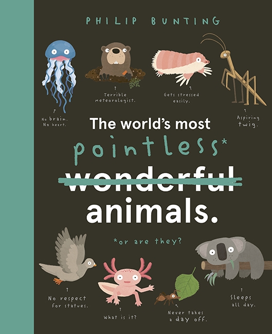 Book cover image - The World’s Most Pointless Animals