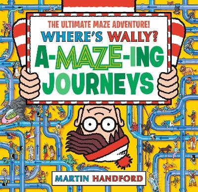 Book cover image - Where’s Wally? A-MAZE-ing Journeys