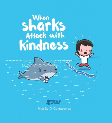 Book cover image - When Sharks Attack With Kindness