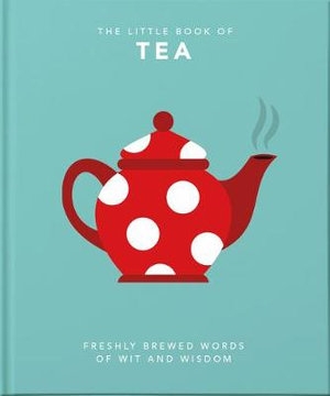 Book cover image - Little Book of Tea: Sweet Dreams are Made of Tea