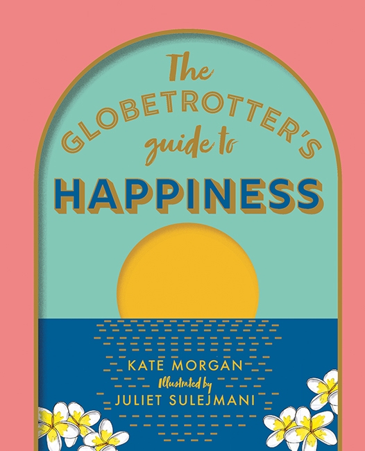 Book cover image - The Globetrotter’s Guide to Happiness