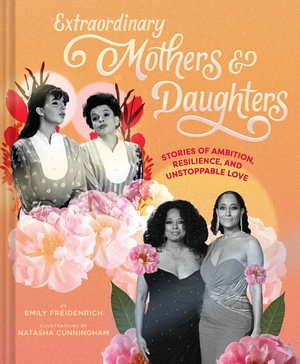 Book cover image - Extraordinary Mothers and Daughters