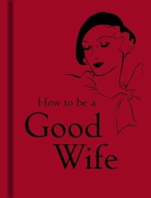 Book cover image - How to be a Good Wife