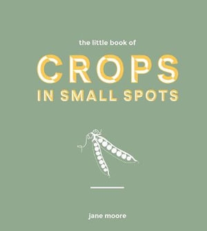 Book cover image - The Little Book of Crops in Small Spots