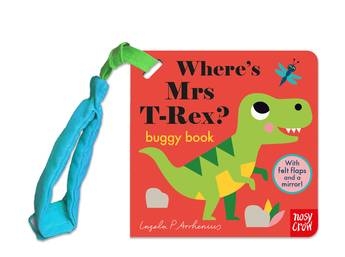 Book cover image - Where’s Mrs T-Rex: Felt Flaps Buggy Book