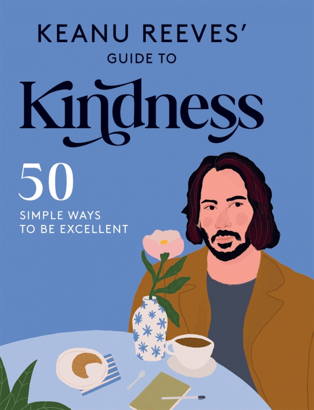 Book cover image - Keanu Reeves’ Guide to Kindness
