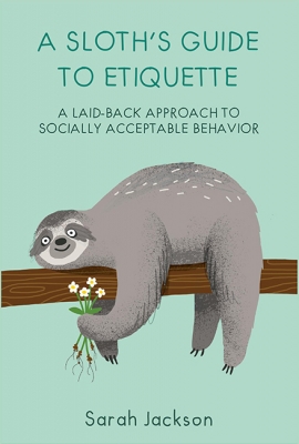Book cover image - A Sloth’s Guide to Etiquette