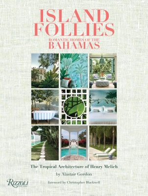Book cover image - Island Follies: Romantic Homes of the Bahamas