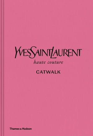Book cover image - Yves Saint Laurent Catwalk
