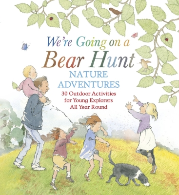 Book cover image - We’re Going on a Bear Hunt Nature Adventures: 30 Outdoor Activities for Young Explorers All Year Round