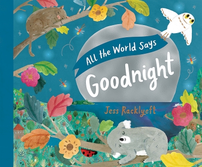 Book cover image - All The World Says Goodnight