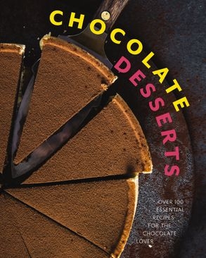 Book cover image - CHOCOLATE DESSERTS: Over 100 Essential Recipes for the Chocolate Lover