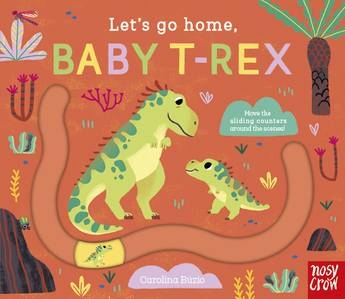 Book cover image - Let’s Go Home, Baby T-Rex