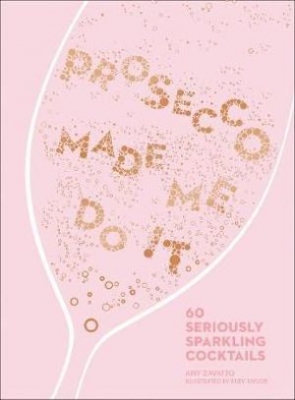 Book cover image - Prosecco Made Me Do It
