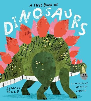 Book cover image - A First Book of Dinosaurs