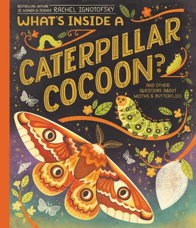 Book cover image - What’s Inside a Caterpillar Cocoon?