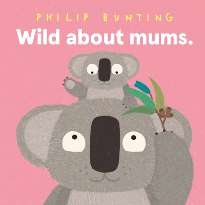Book cover image - Wild About Mums