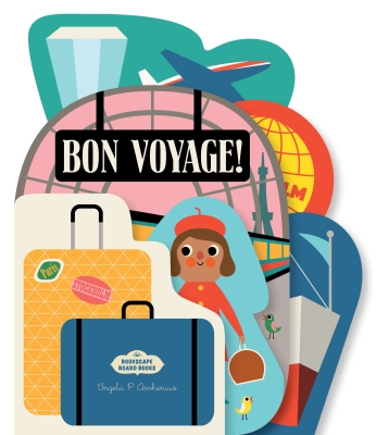 Book cover image - Bookscape Board Books: Bon Voyage!