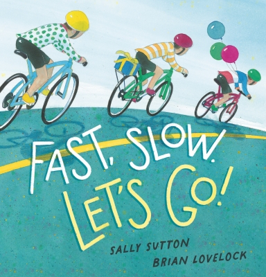 Book cover image - Fast, Slow. Let’s Go!