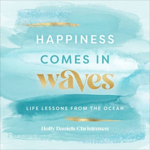 Book cover image - Happiness Comes in Waves: Life Lessons from the Oceans