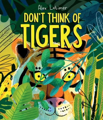 Book cover image - Don’t Think of Tigers