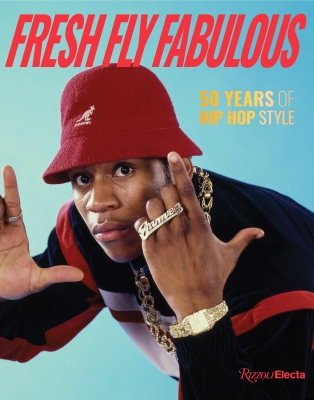 Book cover image - Fresh Fly Fabulous: 50 Years of Hip Hop Style
