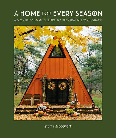 Book cover image - A Home for Every Season: A Month-by-Month Guide to Decorating Your Space