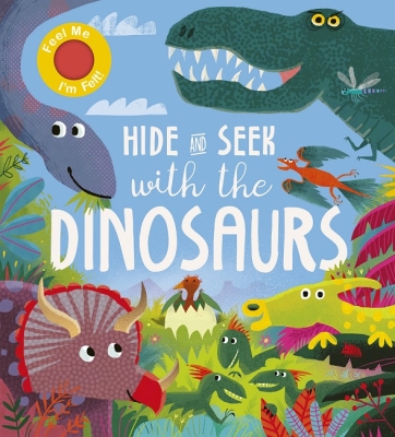 Book cover image - Hide and Seek with the Dinosaurs