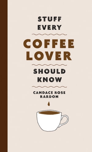 Book cover image - Stuff Every Coffee Lover Should Know