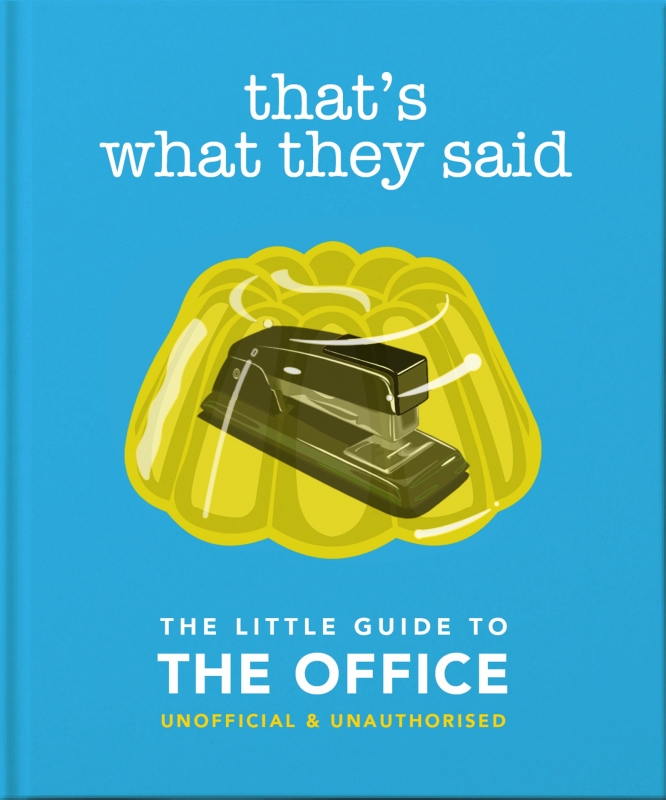 Book cover image - That’s What They Said: The Little Guide to The Office
