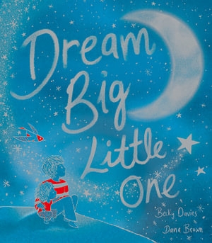 Book cover image - Dream Big, Little One