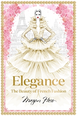 Book cover image - Elegance: The Beauty of French Fashion