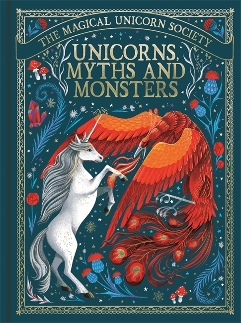 Book cover image - The Magical Unicorn Society: Unicorns, Myths and Monsters