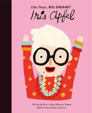 Book cover image - Iris Apfel: Little People, Big Dreams