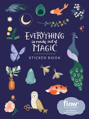 Book cover image - Everything Is Made Out of Magic Sticker Book
