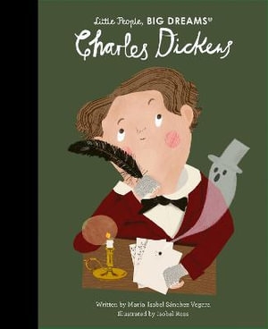 Book cover image - Charles Dickens: Little People, Big Dreams